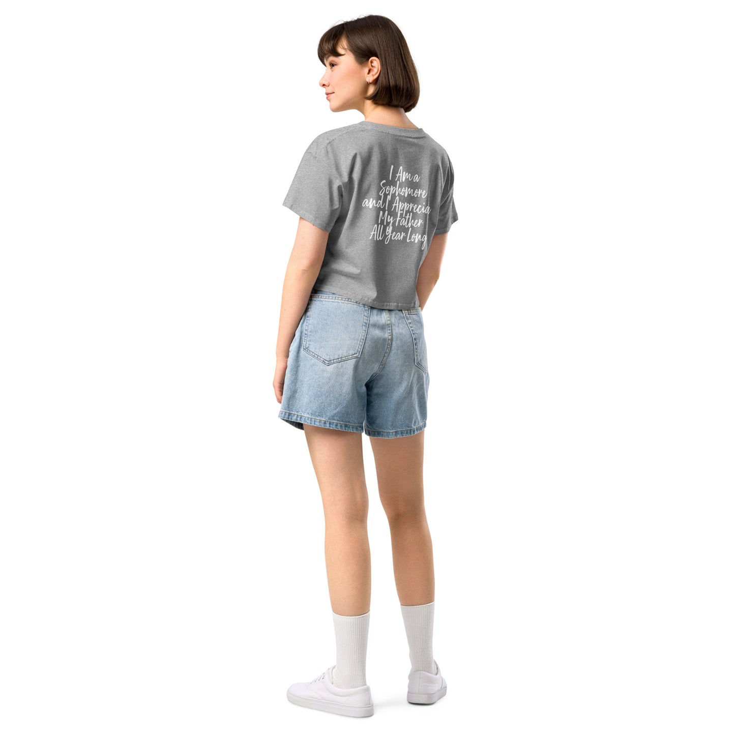 HFY- I Am a Sophomore and I Appreciate My Father All Year Long Women’s crop top