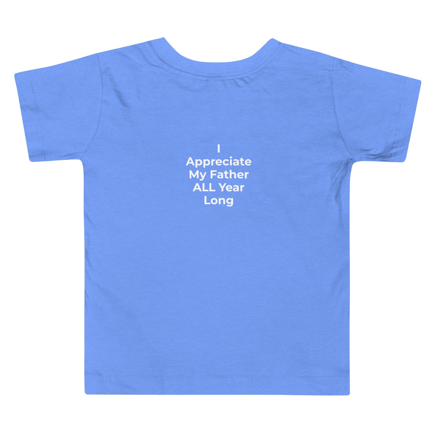 HFY- I Appreciate My Father Toddler Short Sleeve Tee