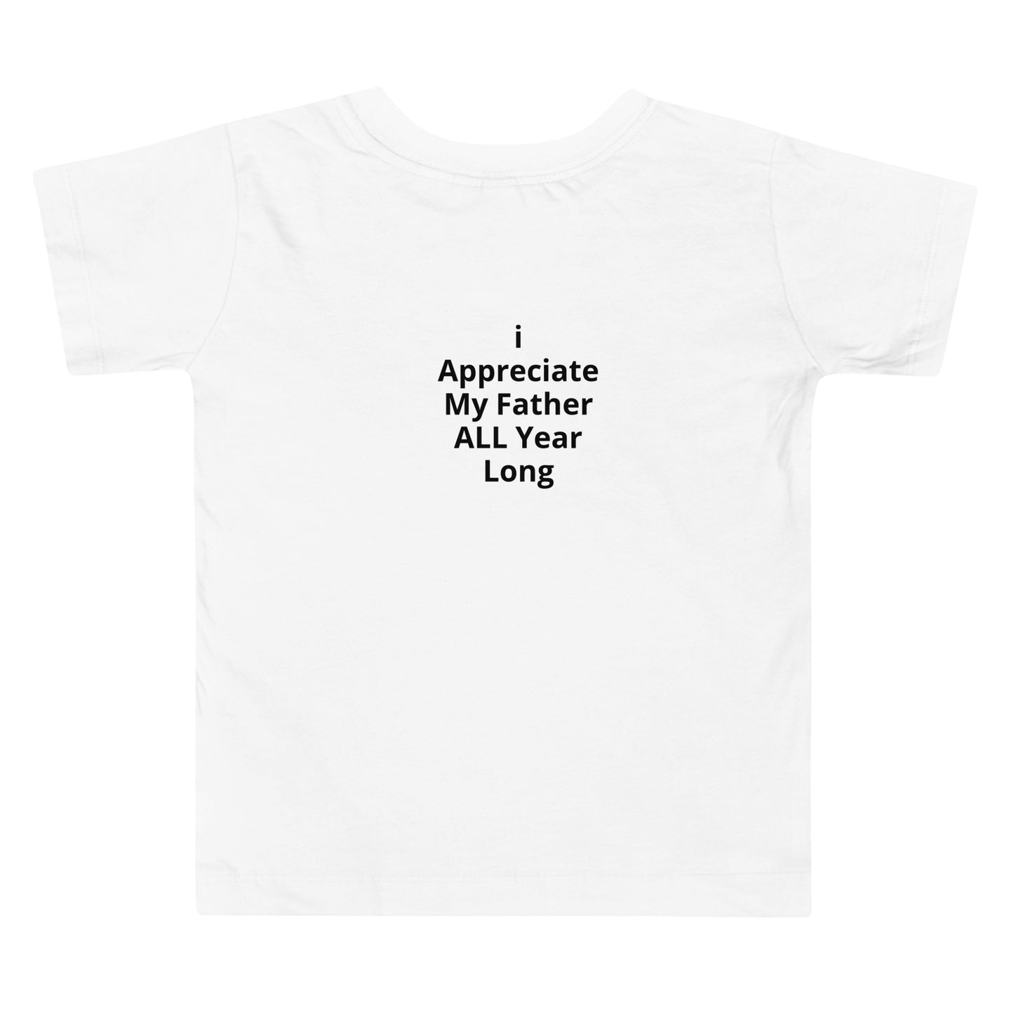 HFY- I Appreciate My Father Toddler Short Sleeve Tee