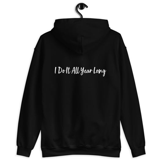 HFY- I DO IT ALL Year Long Script Hoodie