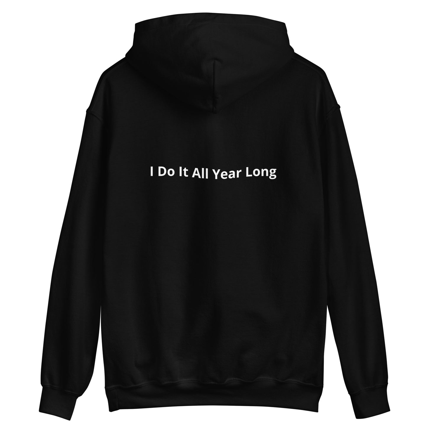 HFY- I Do It All Year Long Hoodie