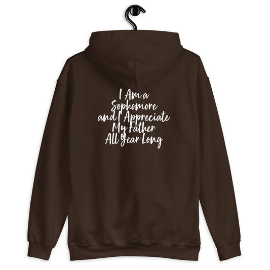 HFY- I Am a Sophomore and I Appreciate My Father Unisex Hoodie