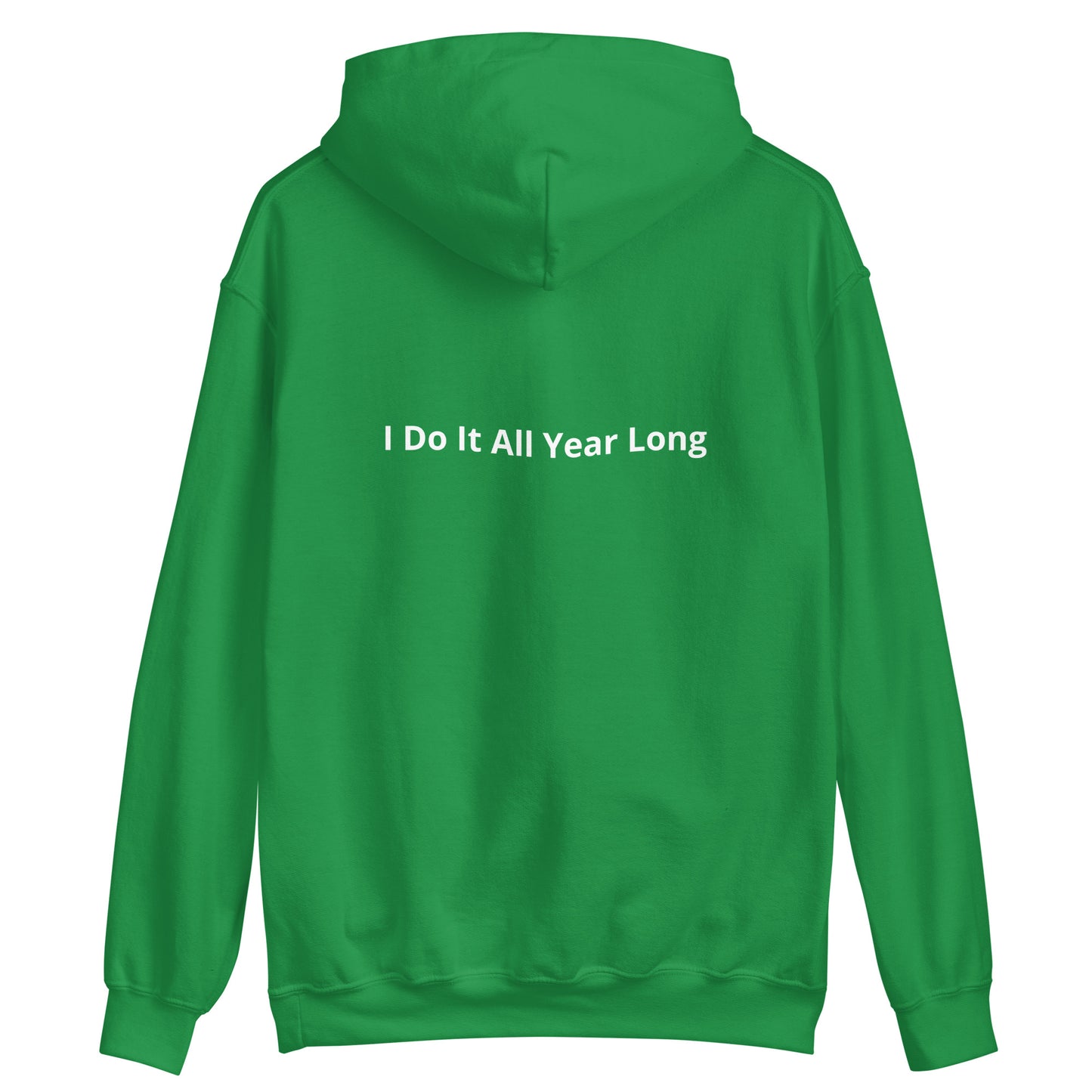 HFY- I Do It All Year Long Hoodie