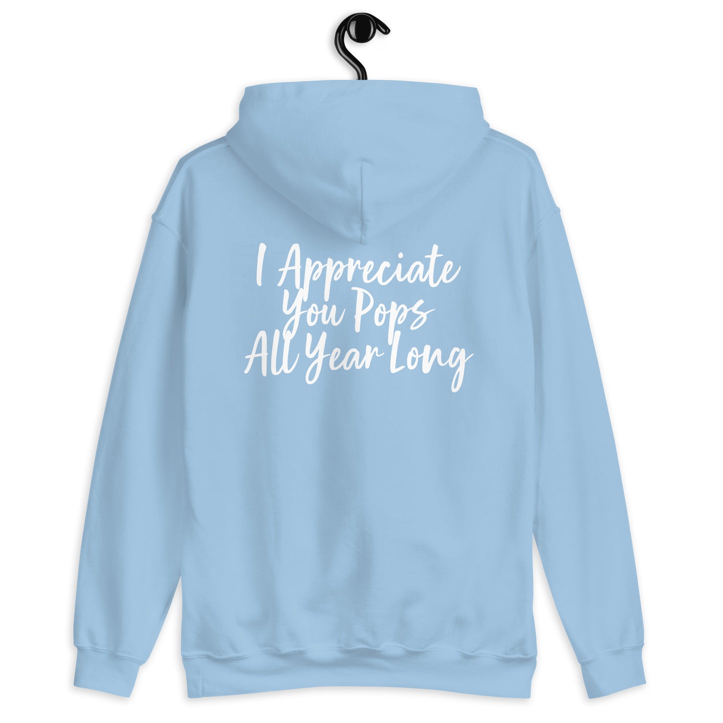 HFY- I Appreciate You Pops All Year Long Unisex Hoodie