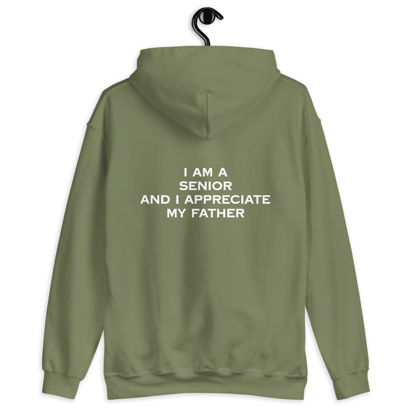 HFY- I AM A SENIOR AND I APPRECIATE MY FATHER Unisex Hoodie