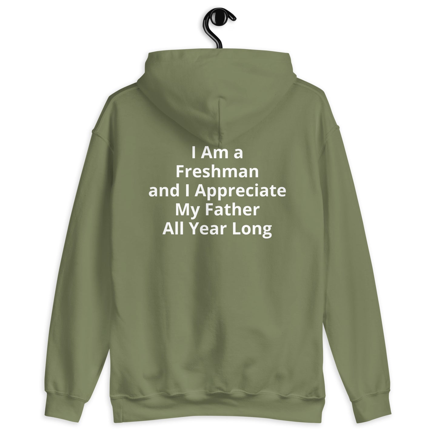 HFY- I Am a Freshman and I Appreciate My Father Unisex Hoodie