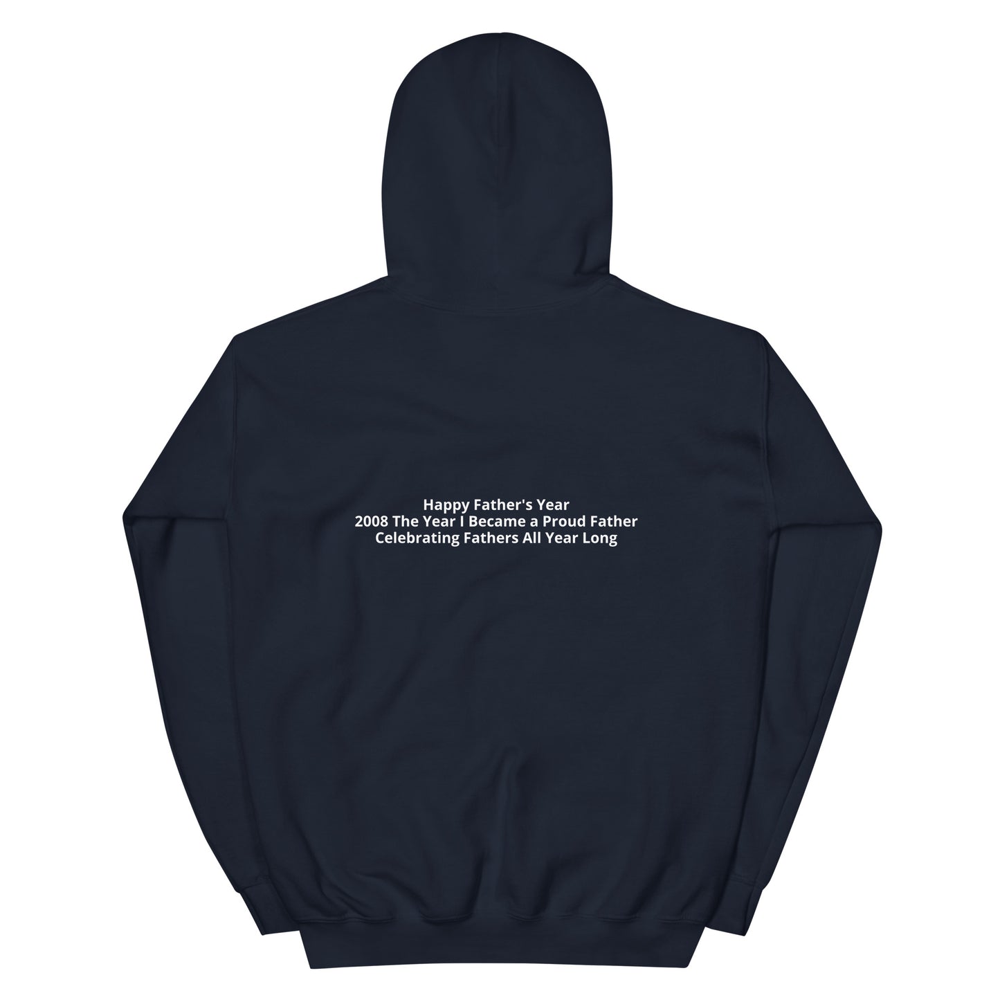 HFY- Custom 2008 The Year I Became a Proud Father Unisex Hoodie