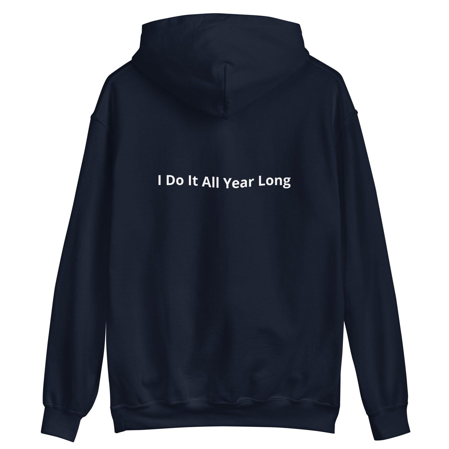 HFY- I Do It All Year Long Hoodie