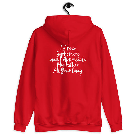 HFY- I Am a Sophomore and I Appreciate My Father Unisex Hoodie