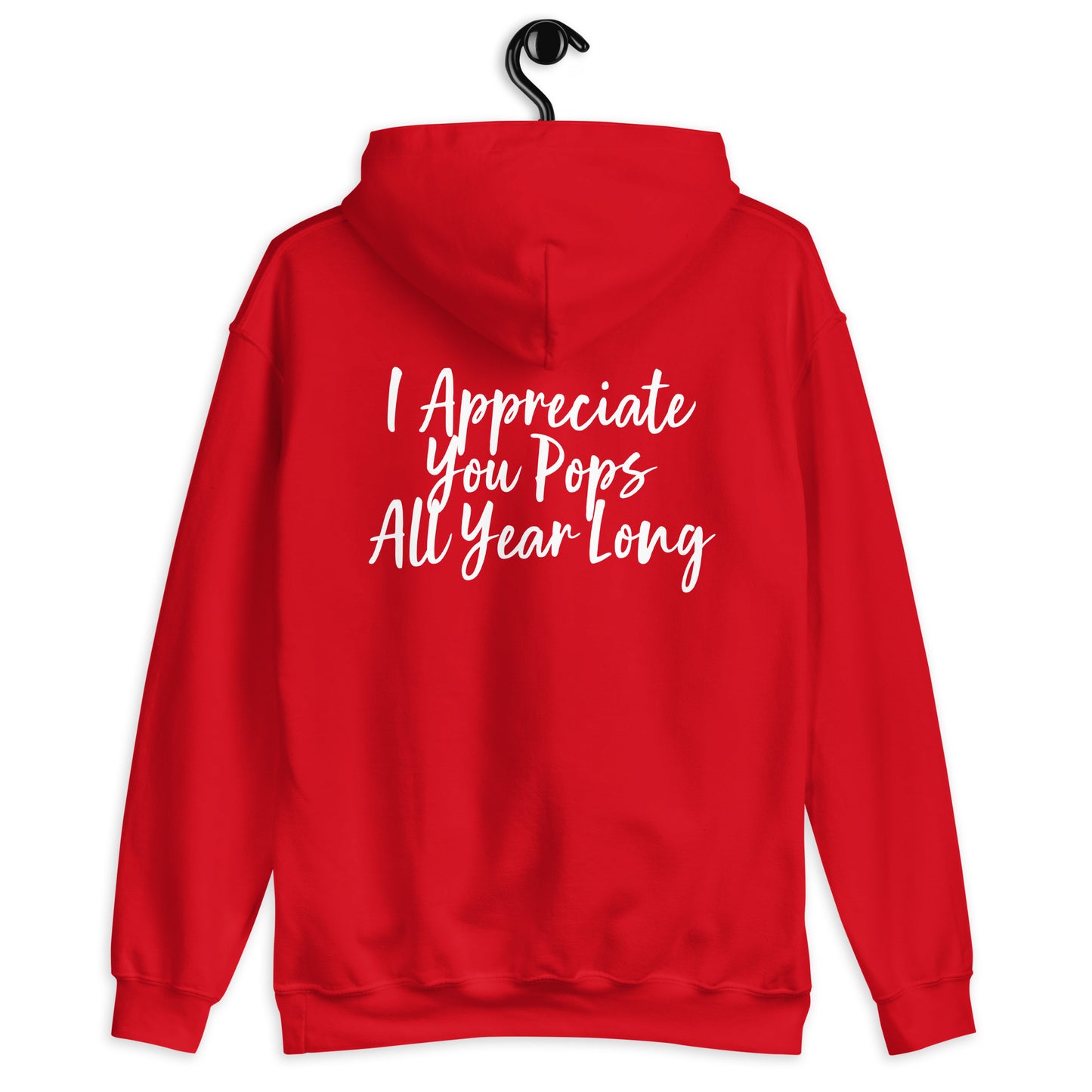 HFY- I Appreciate You Pops All Year Long Unisex Hoodie