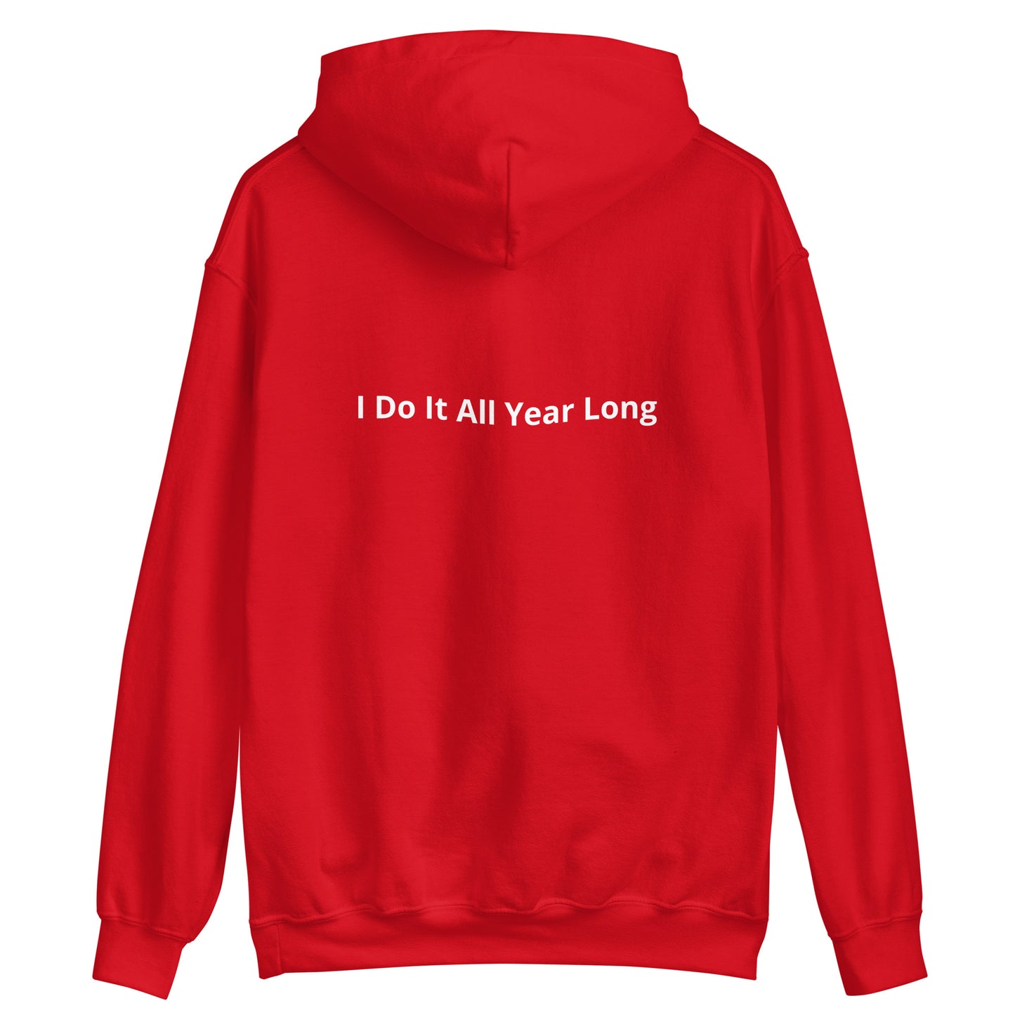 HFY- I Do It All Year Long Hoodie