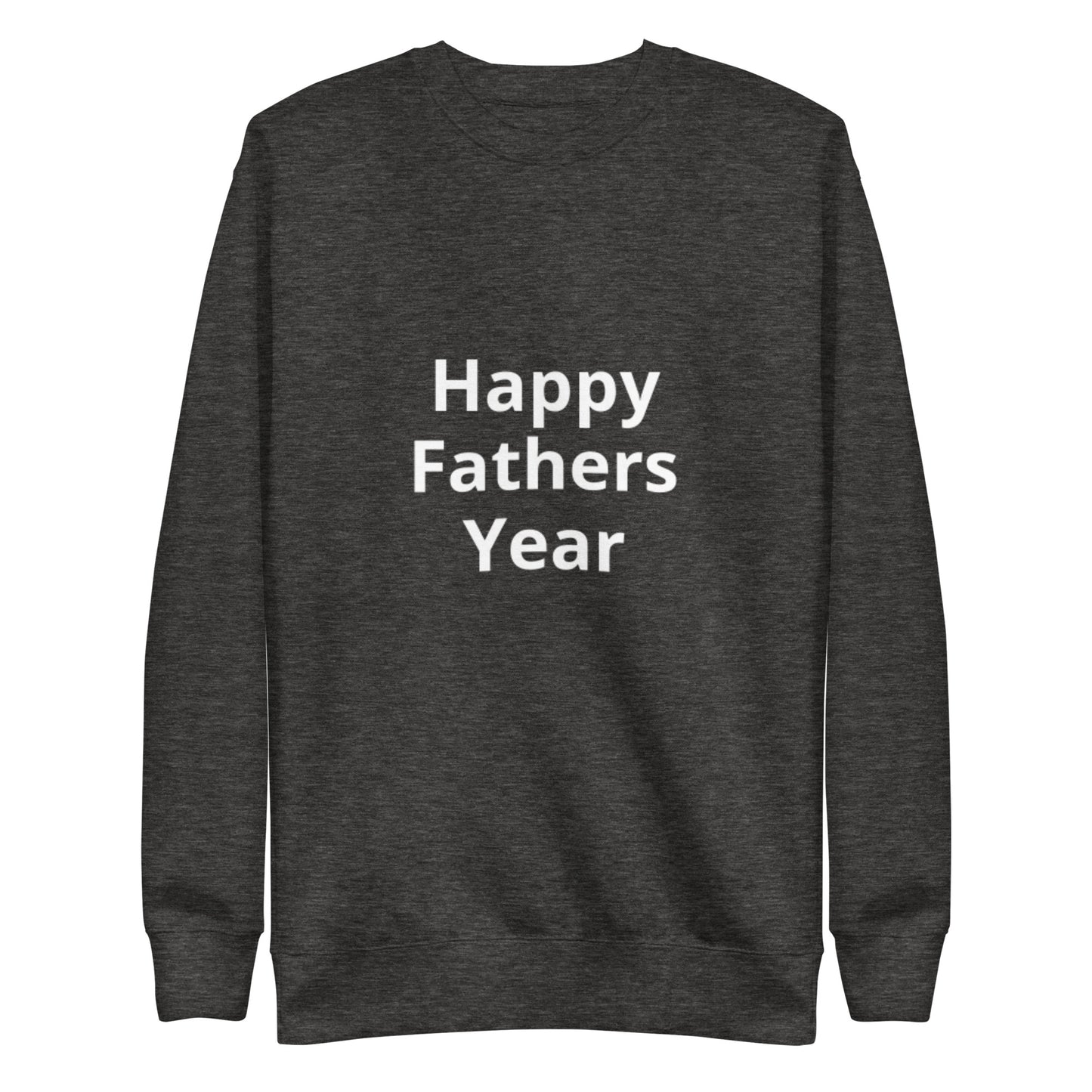 HFY- I Am a  Freshman and I Appreciate my Father Unisex Premium Sweatshirt