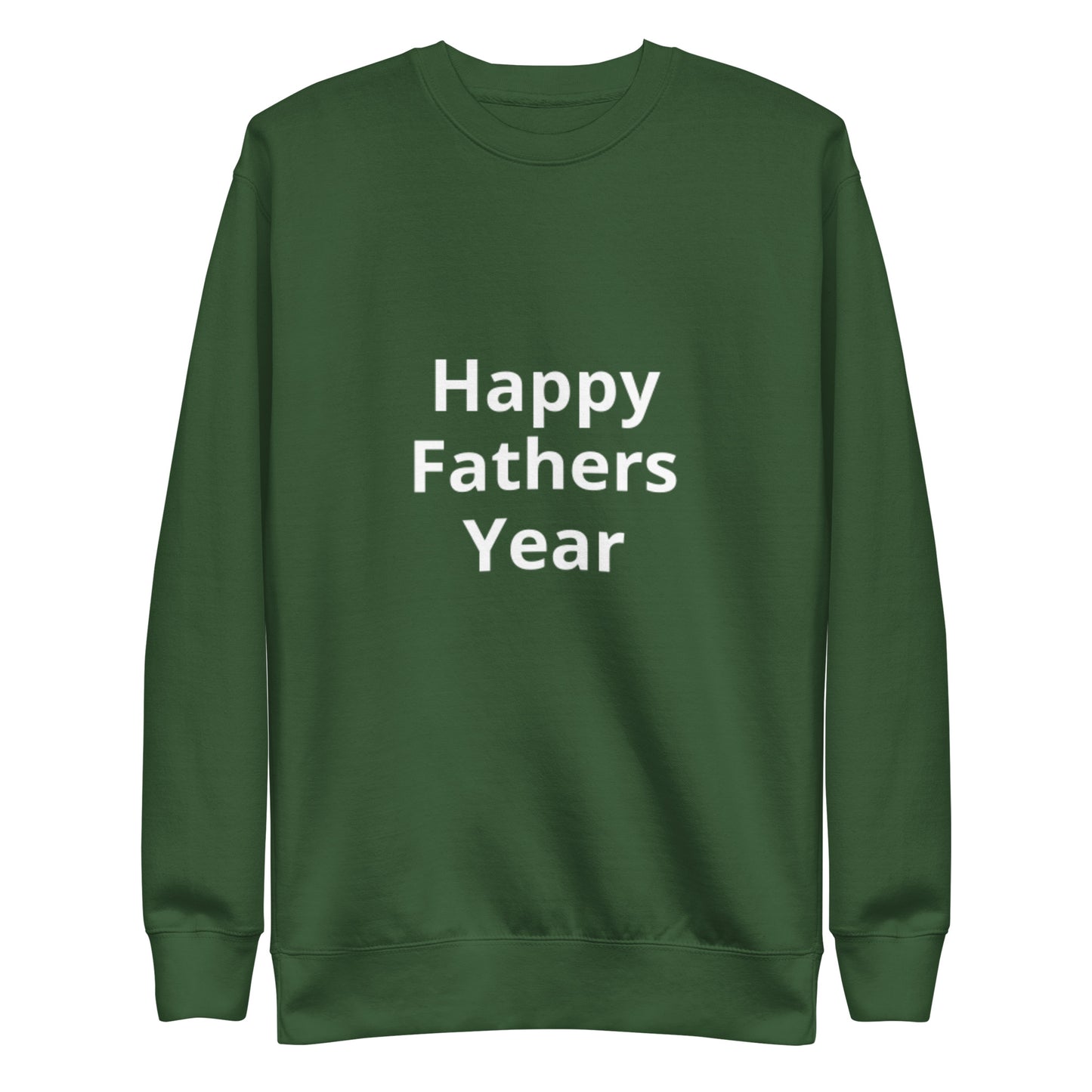 HFY- I Am a  Freshman and I Appreciate my Father Unisex Premium Sweatshirt