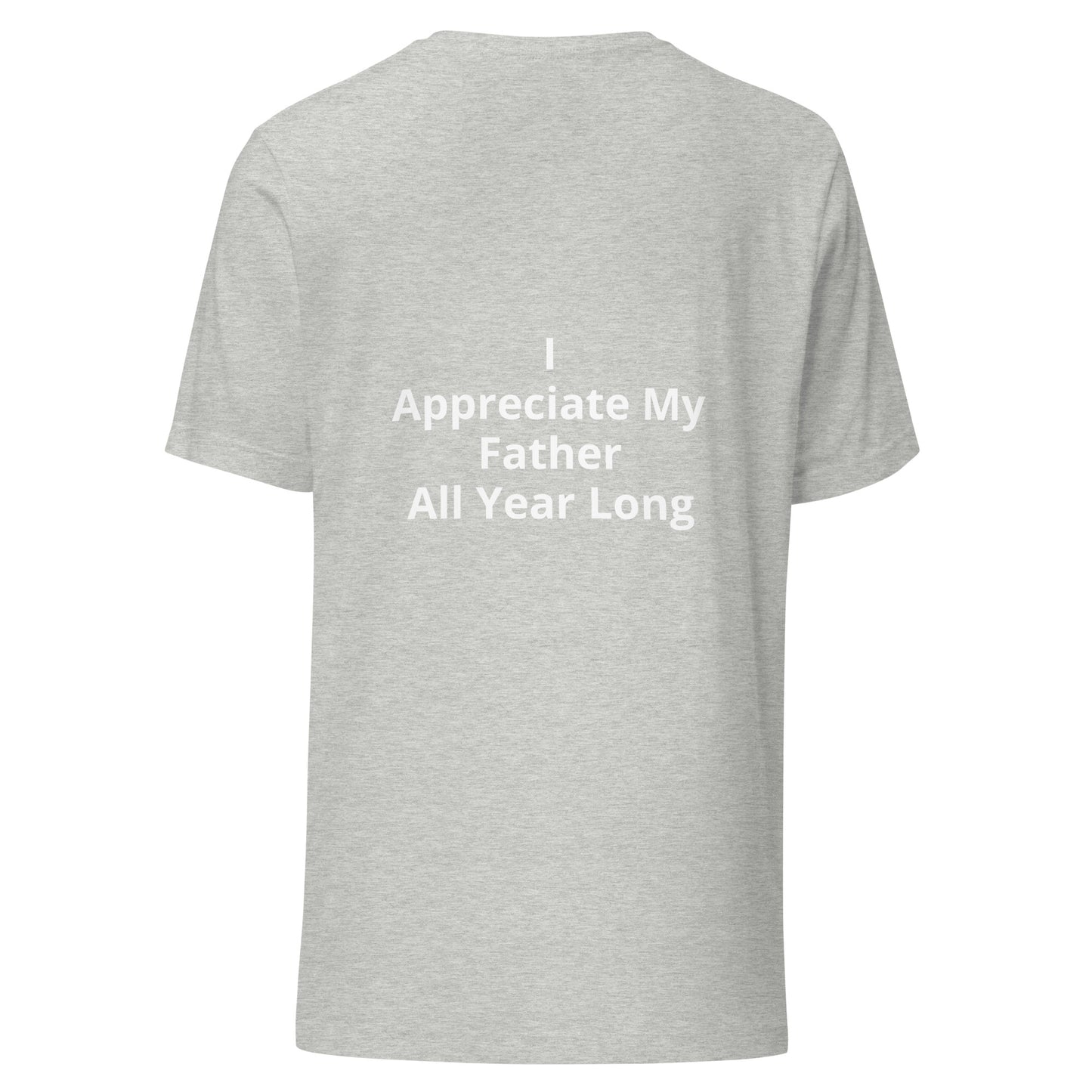 HFY- I Appreciate My Father t-shirt