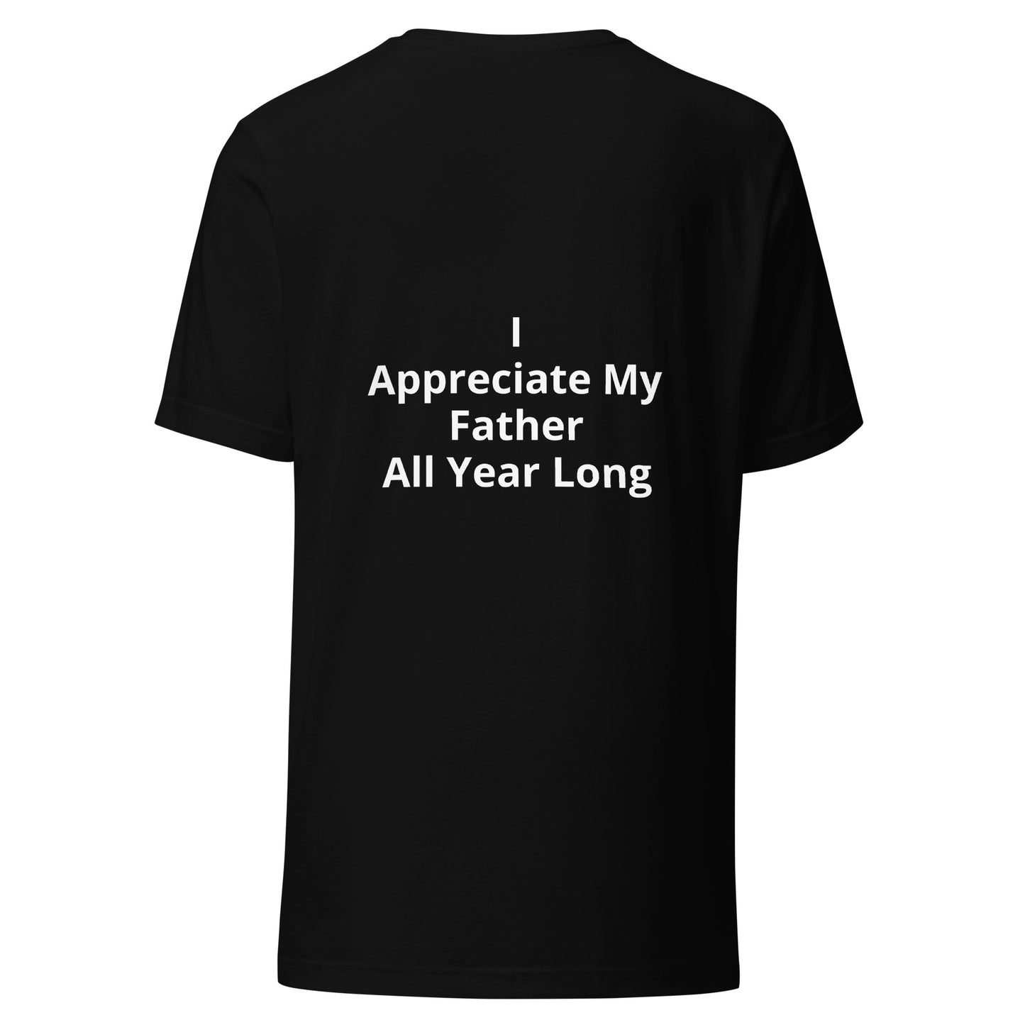 HFY- I Appreciate My Father t-shirt