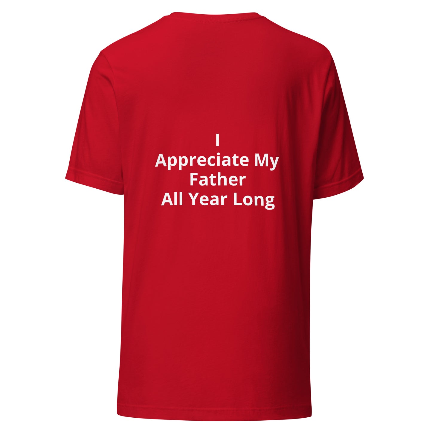 HFY- I Appreciate My Father t-shirt