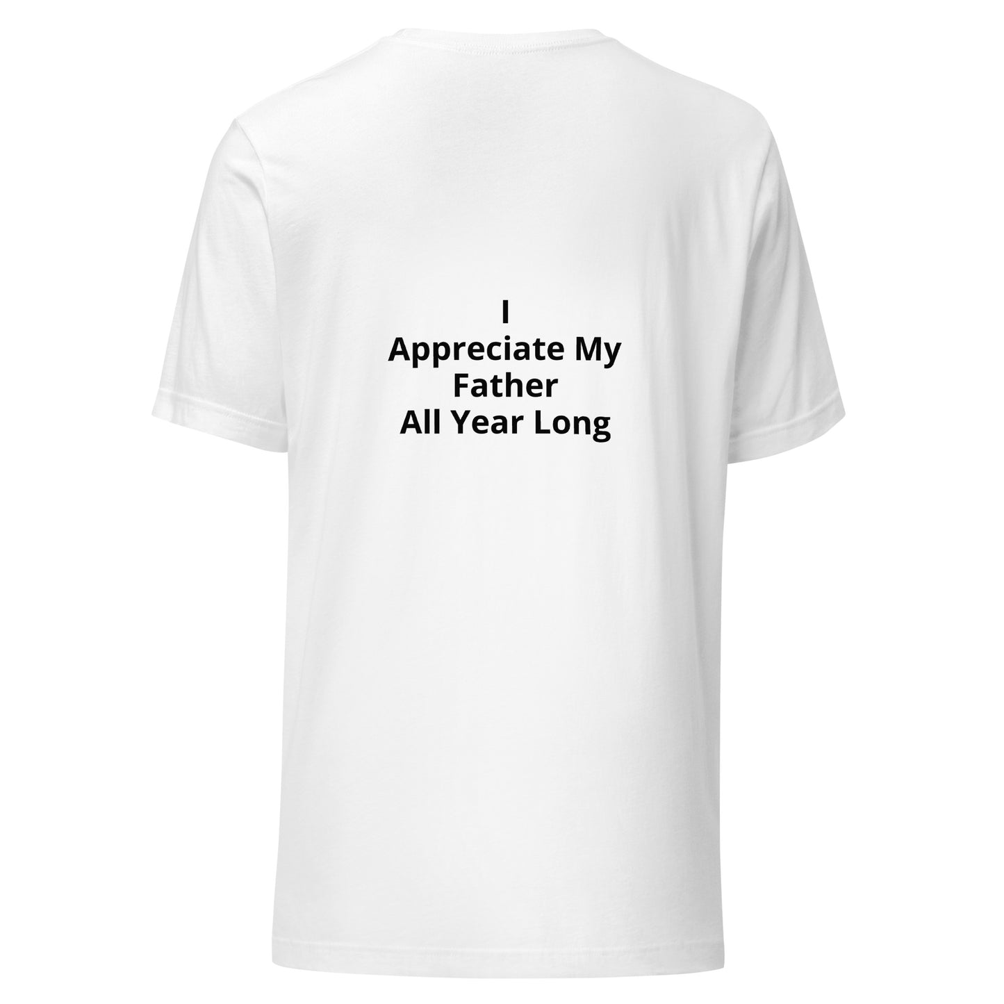 HFY- I Appreciate My Father t-shirt