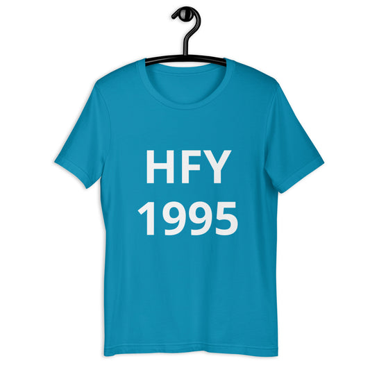 HFY- 1995 the Year I Became a Proud Father t-shirt