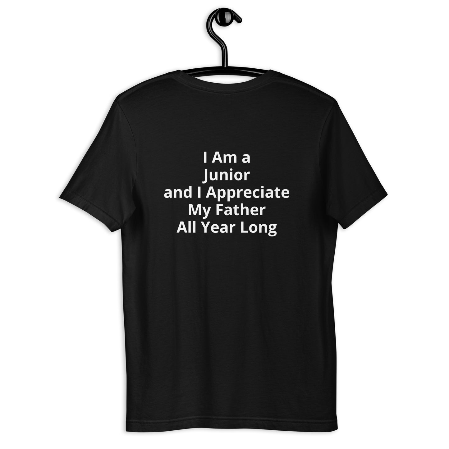 HFY- I Am a Junior and I Appreciate My Father Unisex t-shirt