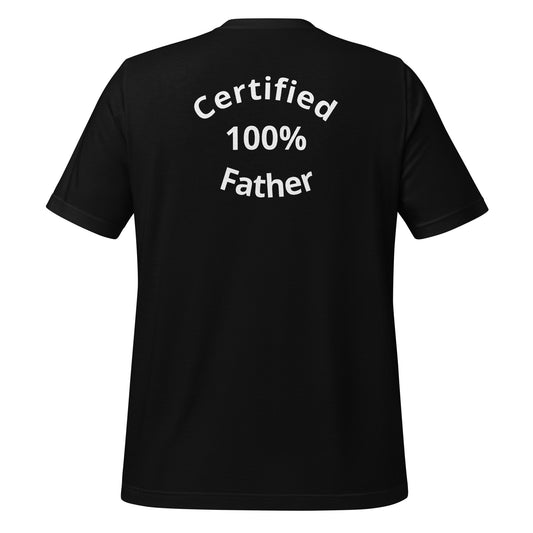 HFY- Certified 100% Father Unisex t-shirt