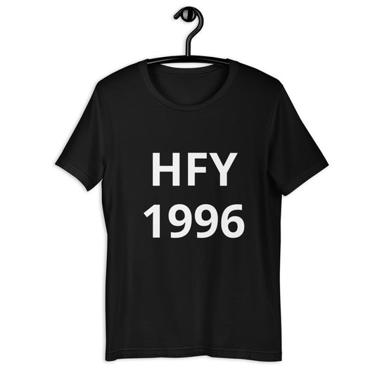 HFY- 1996 the Year I Became a Proud Father  t-shirt