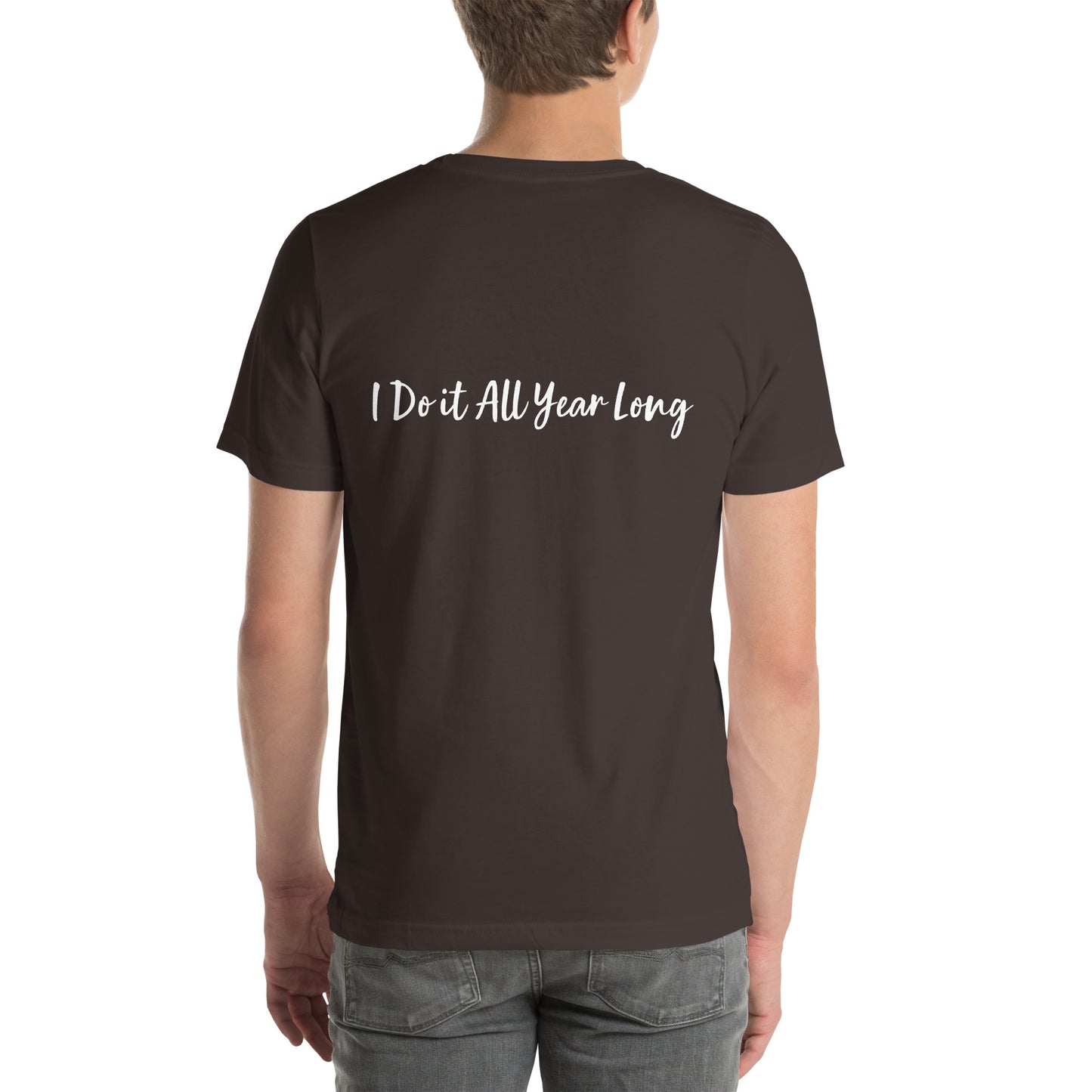 HFY- I Do it All Year Long script t-shirt