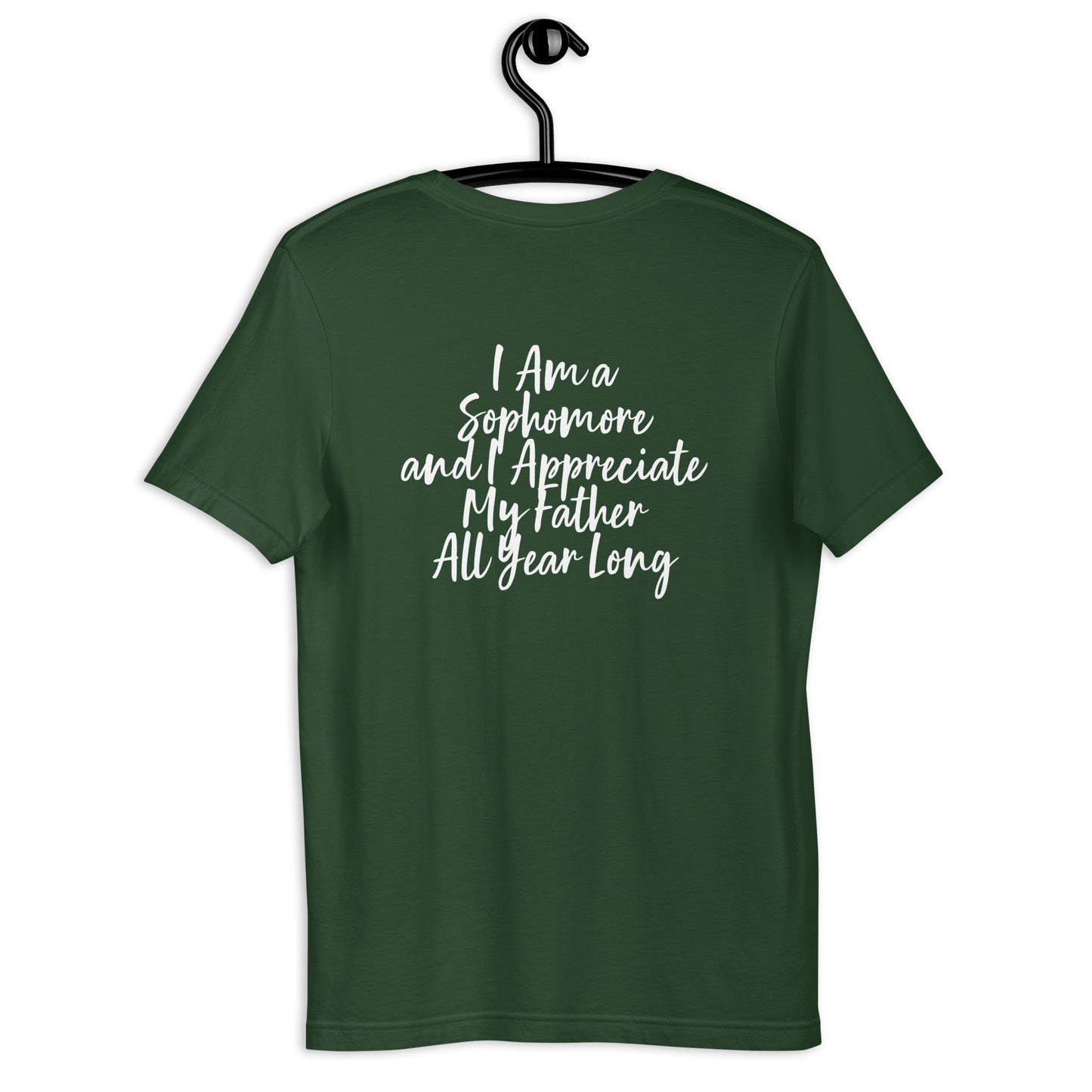 HFY- I Am a Sophomore and I Appreciate My Father Unisex t-shirt