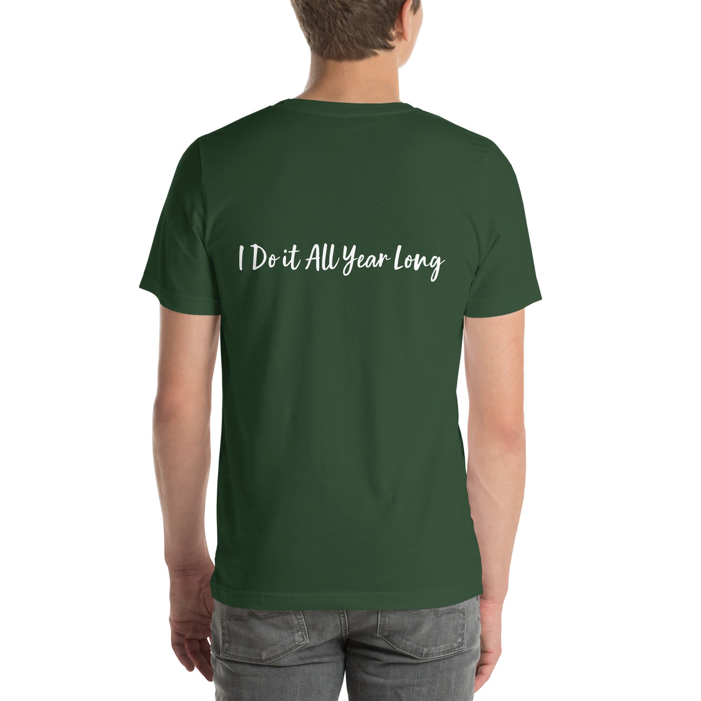 HFY- I Do it All Year Long script t-shirt