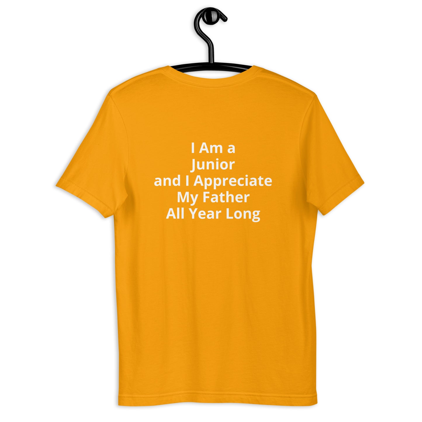 HFY- I Am a Junior and I Appreciate My Father Unisex t-shirt