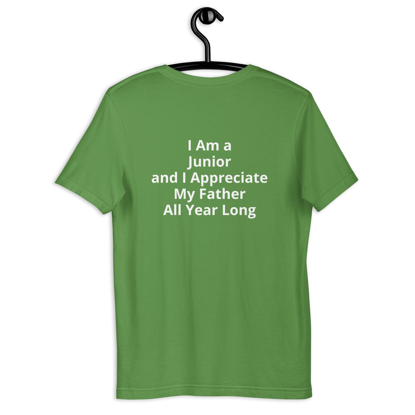 HFY- I Am a Junior and I Appreciate My Father Unisex t-shirt