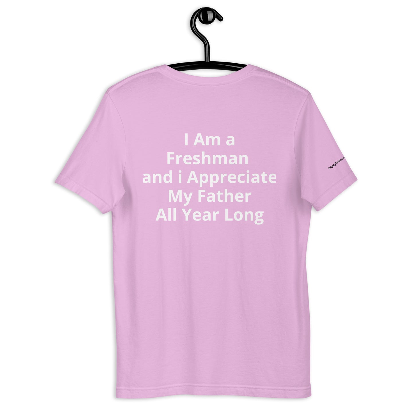 HFY- I Am a Freshman and I Appreciate My Father Unisex t-shirt