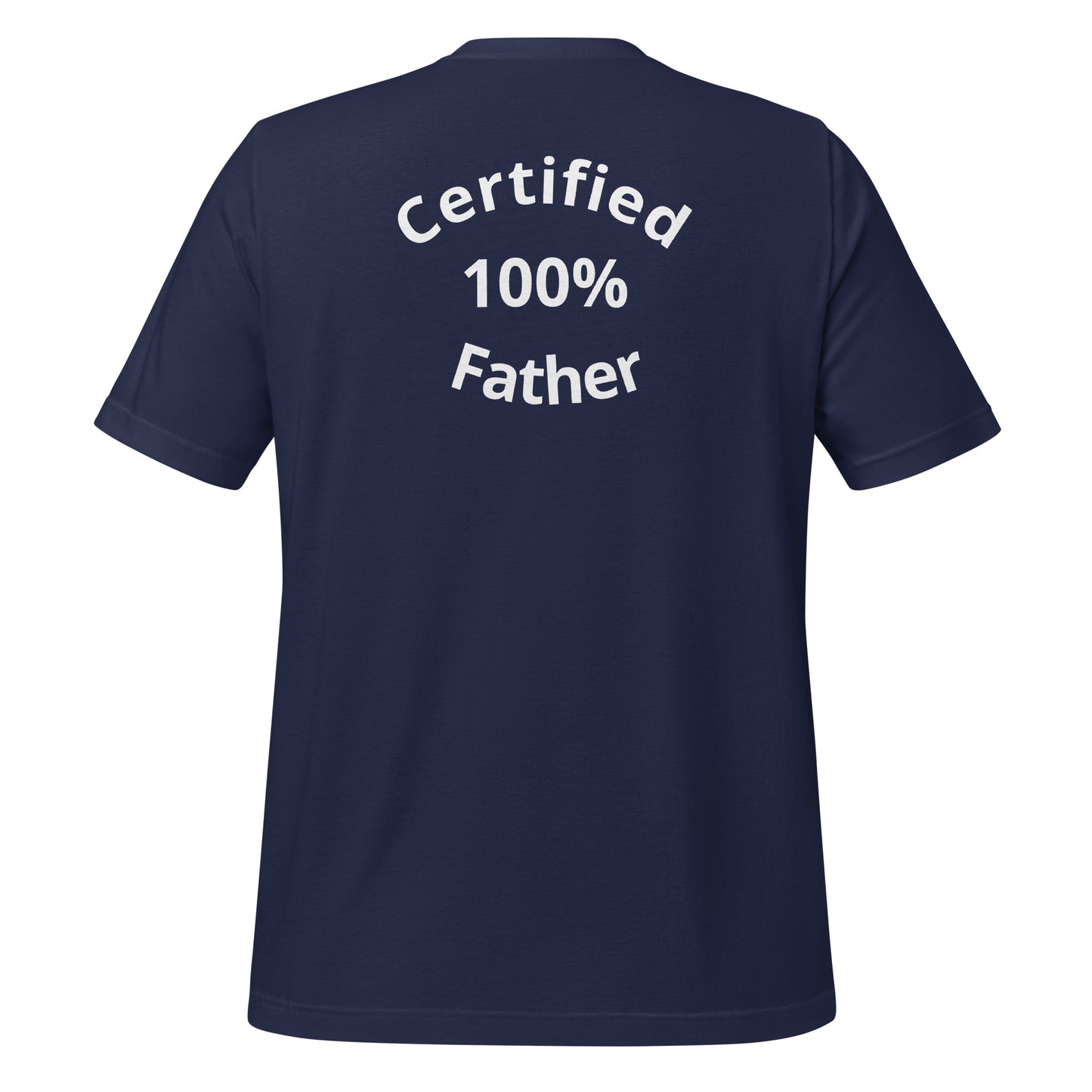 HFY- Certified 100% Father Unisex t-shirt