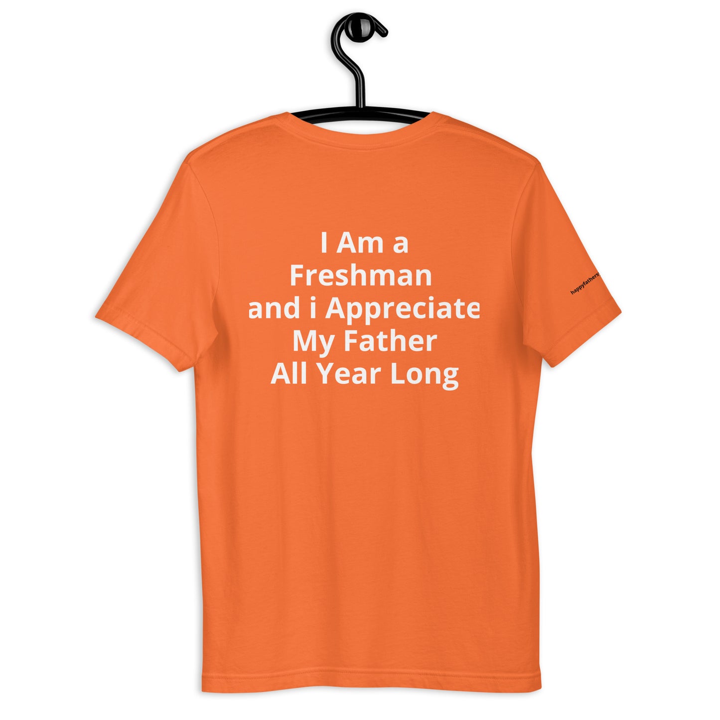 HFY- I Am a Freshman and I Appreciate My Father Unisex t-shirt