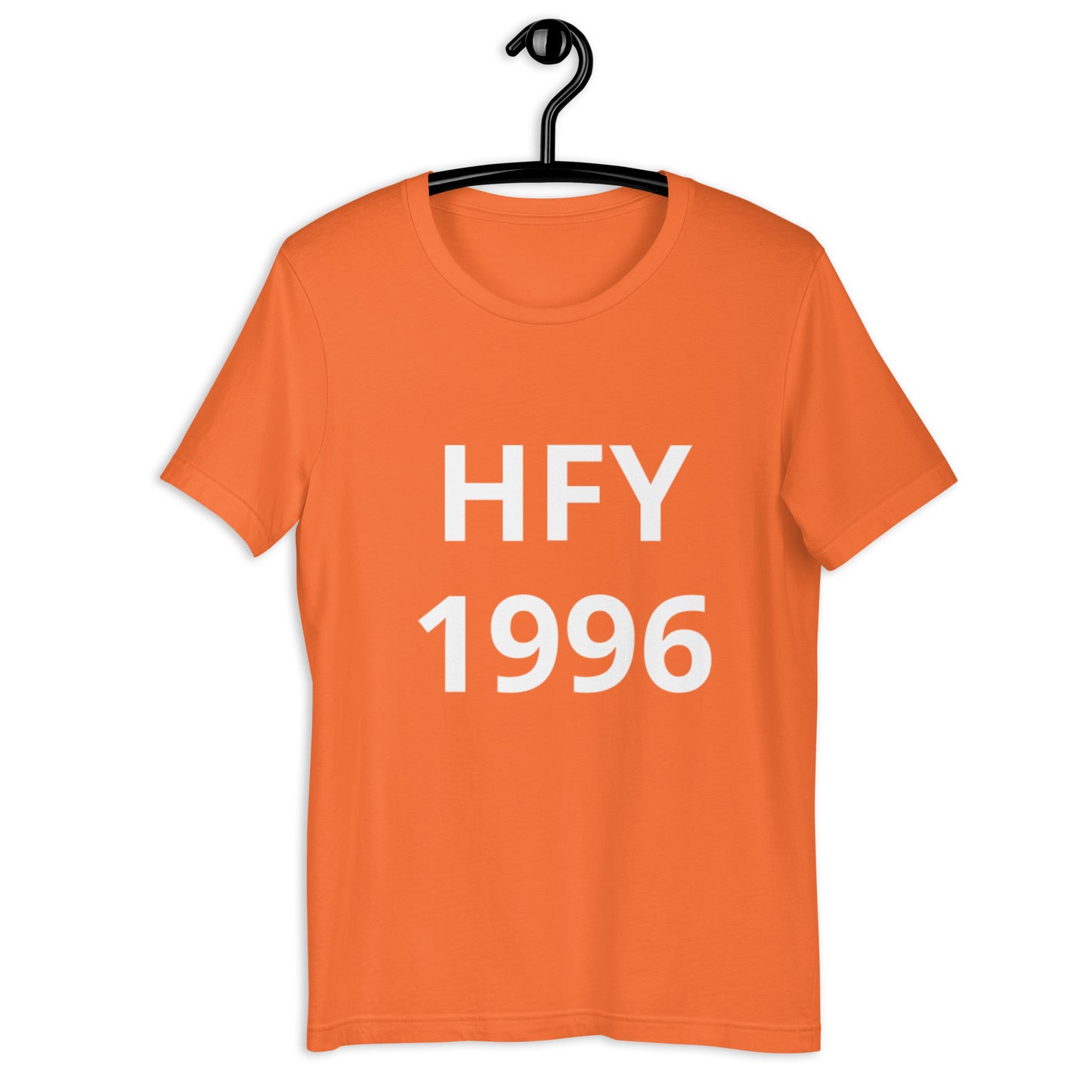 HFY- 1996 the Year I Became a Proud Father  t-shirt