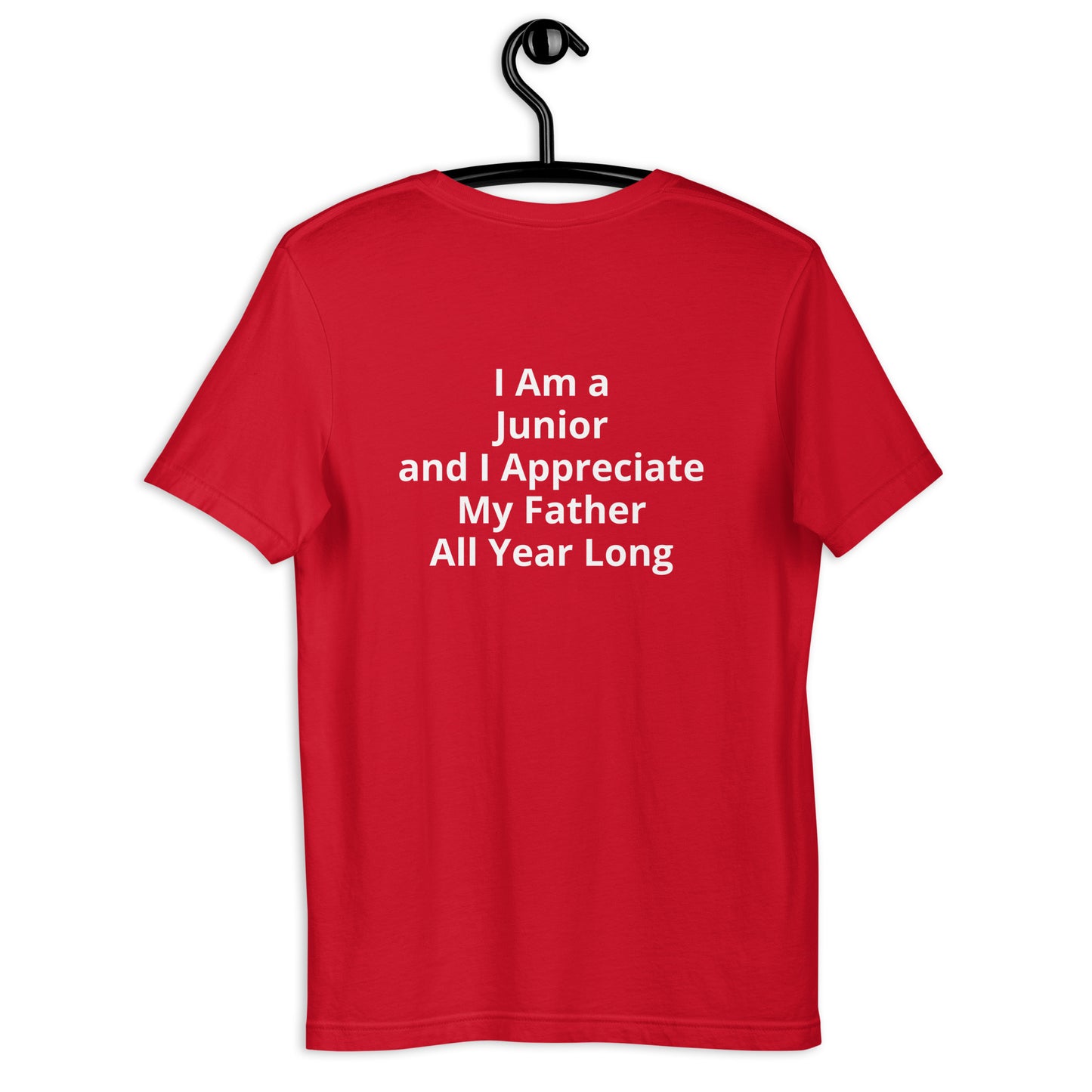 HFY- I Am a Junior and I Appreciate My Father Unisex t-shirt