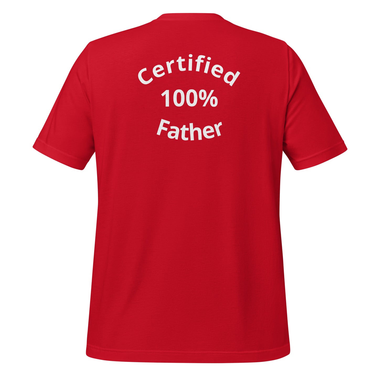 HFY- Certified 100% Father Unisex t-shirt