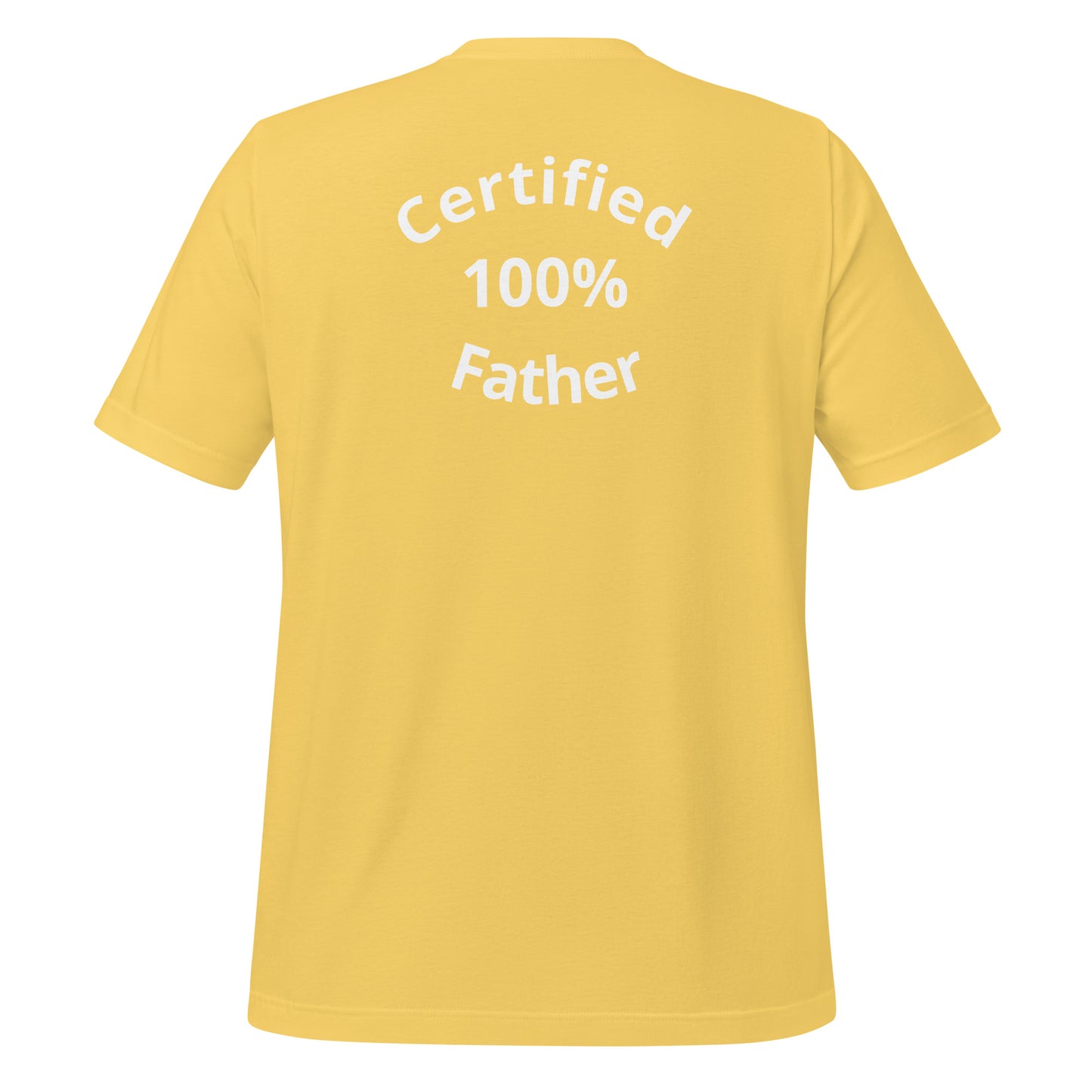 HFY- Certified 100% Father Unisex t-shirt