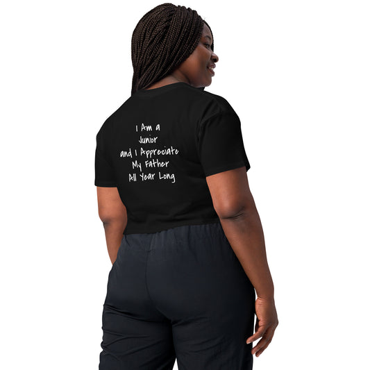 HFY- I Am a Junior and I Appreciate My Father All Year Long Women’s crop top