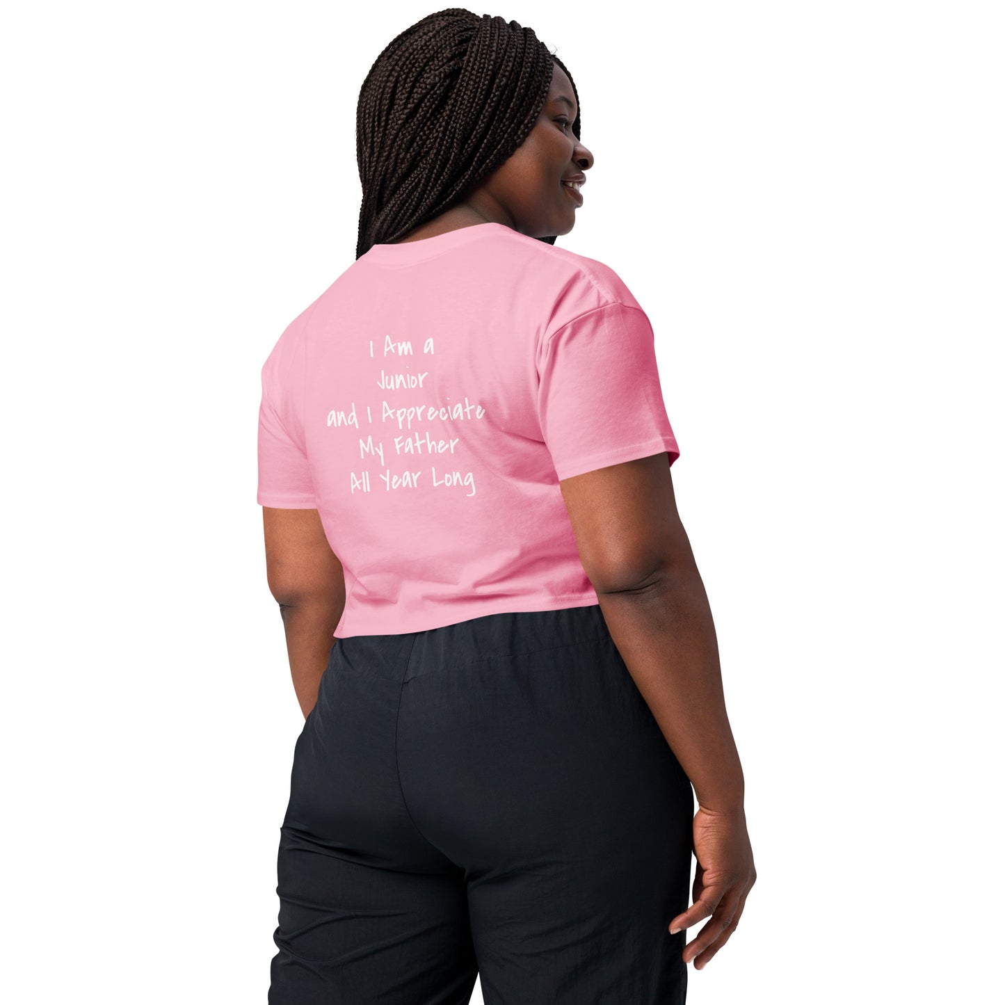 HFY- I Am a Junior and I Appreciate My Father All Year Long Women’s crop top