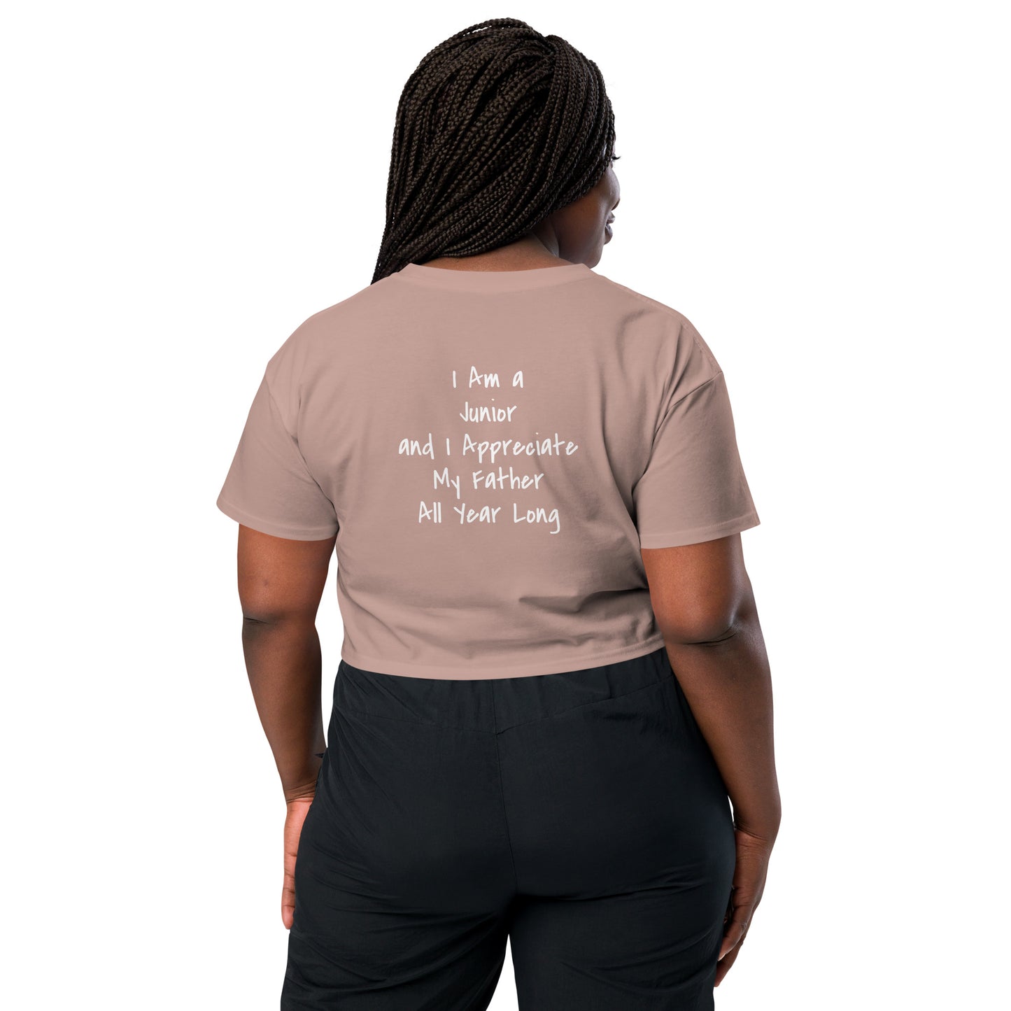 HFY- I Am a Junior and I Appreciate My Father All Year Long Women’s crop top