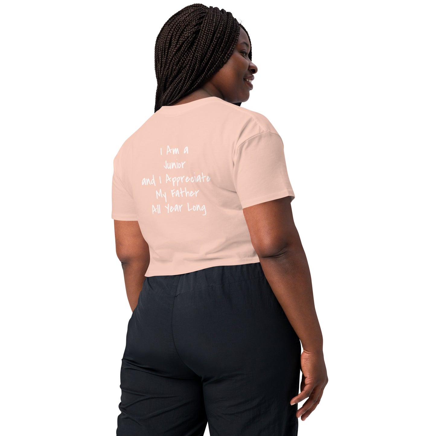 HFY- I Am a Junior and I Appreciate My Father All Year Long Women’s crop top